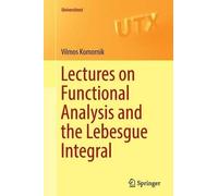 Vilmos Komornik Lectures on Functional Analysis and the Lebesgue Int (Tascabile)