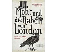 Vilmos Korn Ils Mohr und die Raben von London: Ein Karl-Marx (Copertina rigida)