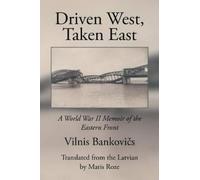 Vilnis Bankovičs Driven West, Taken East (Tascabile)