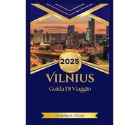 VILNIUS Guida di viaggio 2025