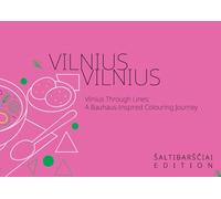 Vilnius Through Lines (a pink soup edition): A Bauhaus-Inspired Colouring Journey Through Lithuania’s Capital