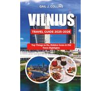 VILNIUS TRAVEL GUIDE 2025-2026: Top Things to Do, Hidden Gems & Old Town Highlights