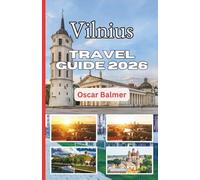 Vilnius Travel Guide 2026: Uncover Baroque Masterpieces, Baltic Spirit, and Historic Whispers