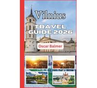 Vilnius Travel Guide 2026: Uncover Baroque Masterpieces, Baltic Spirit, and Historic Whispers