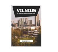 VILNIUS ULTIMATE TRAVEL GUIDE 2026