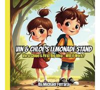 Vin & Chloe’s Lemonade Stand: Vin & Chloe’s First Big Idea - Will It Work?