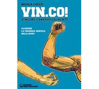 Vin.Co! VINcere COnsapevolmente. Allenare la presenza mentale nello sport