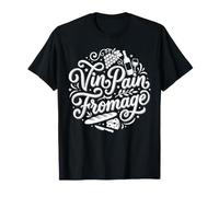 Vin Pain Fromage Vino Francese Pane Formaggio Amante Maglietta