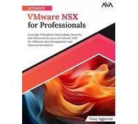 Vinay Aggarwal Ultimate VMware NSX for Professionals (Digital download)