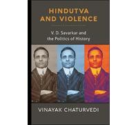Vinayak Chaturvedi Hindutva and Violence (Tascabile)