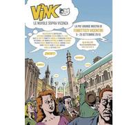 ViNC. Le nuvole sopra Vicenza. Mostra di fumettisti e illustratori vicentini. Ediz. illustrata