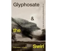 Vincanne Adams Glyphosate and the Swirl (Copertina rigida)