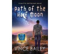 Vince Bailey Path of the Half Moon (Tascabile)