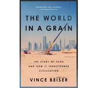 Vince Beiser The World In A Grain (Tascabile)