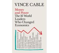 Vince Cable Money and Power (Tascabile)