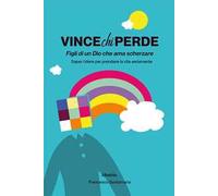 Vince chi perde