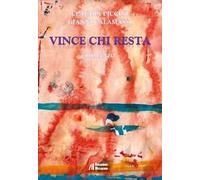 Vince chi resta