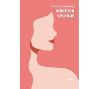 Vince chi splende - NUOVO