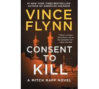 Vince Flynn Consent to Kill (Tascabile) Mitch Rapp Novel