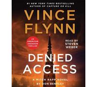 Denied Access: A Mitch Rapp Novel by Don Bentley: Volume 24