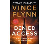 Vince Flynn Don Bentley Denied Access (Tascabile) Mitch Rapp Novel