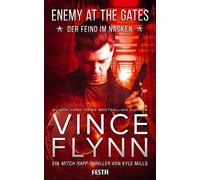 Vince Flynn Kyl ENEMY AT THE GATES - Der Feind im Nacken: Ein Mitch (Tascabile)