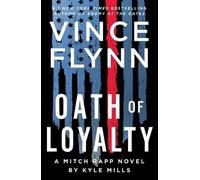 Vince Flynn Kyle Mills Oath of Loyalty (Copertina rigida) Mitch Rapp Novel