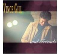 Vince Gill – Vince Gill & Friends