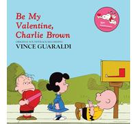 Vince Guaraldi - Be My Valentine, Charlie Brown