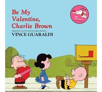 Vince Guaraldi Be My Valentine, Charlie Brown (Vinyl LP) 12" Album
