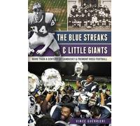 Vince Guerrieri The Blue Streaks and Little Giants (Tascabile) Sports History