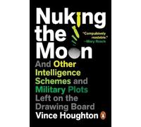 Vince Houghton Nuking the Moon (Tascabile)
