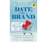 Vince Hudson Date Like a Brand (Tascabile)