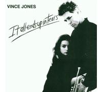 VINCE JONES - It All Ends Up in Tears