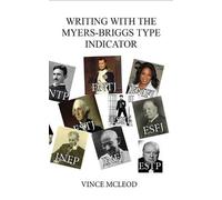 Vince McLeod Writing With the Myers-Briggs Type Indicator (Tascabile)