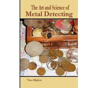 Vince Migliore The Art and Science of Metal Detecting (Tascabile)