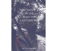 Vince Pantalone Incident on the Road to Canterbury (Tascabile)