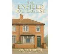 Vince Porter The Enfield Poltergeist (Tascabile)