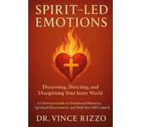 Vince Rizzo Spirit-Led Emotions (Tascabile)