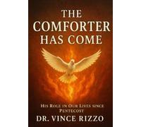 Vince Rizzo The Comforter Has Come (Tascabile) Holy Spirit Fellowship