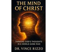 Vince Rizzo The Mind of Christ (Tascabile)