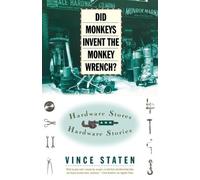Vince Staten Did Monkeys Invent the Monkey Wrench? (Tascabile)