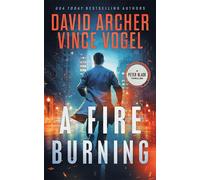 Vince Vogel David Archer A Fire Burning (Tascabile) Peter Black