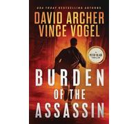 Vince Vogel David Archer Burden of the Assassin (Tascabile) Peter Black