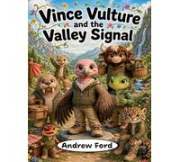 Vince Vulture and the Valley Signal