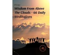 Vincent A. Amos WISDOM FROM ABOVE THE CLOUDS - 66 DAILY MEDITATIONS (Tascabile)