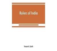 Vincent A Smith Rulers of India (Tascabile)