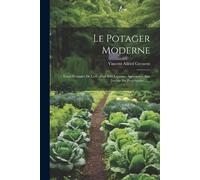 Vincent Alfred Gressent Le Potager Moderne (Tascabile)