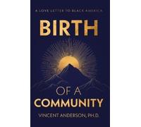 Vincent Anderson Birth of A Community (Copertina rigida)