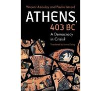 Vincent Azoulay Paulin Ismard Athens, 403 BC (Copertina rigida)
